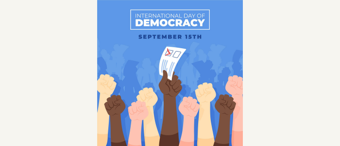 Image shows the words :International Day of Democracy, September, 2023".